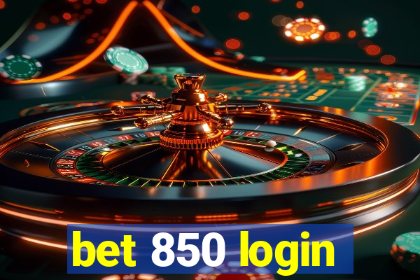 bet 850 login